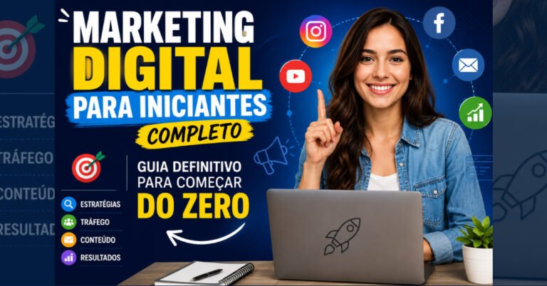 Marketing Digital para Iniciantes Completo: Guia Definitivo para Começar do Zero